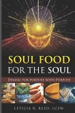 Soul Food for the Soul: Dining for Purpose with Purpose