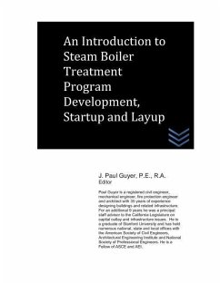 An Introduction to Steam Boiler Treatment Program Development, Startup and Layup - Guyer, J. Paul