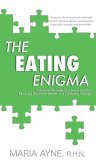 The Eating Enigma