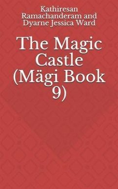 The Magic Castle - Ward, Dyarne Jessica; Ramachanderam, Kathiresan