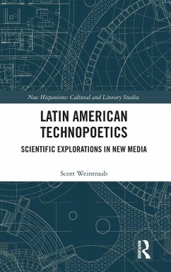 Latin American Technopoetics - Weintraub, Scott