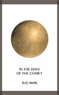 In the Days of the Comet (eBook, ePUB) - Wells, H.g.