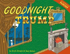 Goodnight Trump - Golan, Gan; Origen, Erich