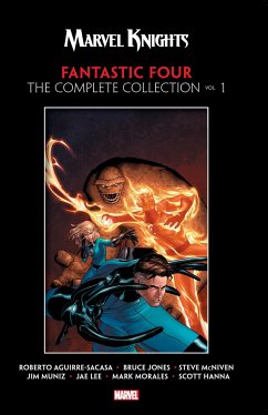 Marvel Knights Fantastic Four by Aguirre-Sacasa, McNiven & Muniz: The Complete C Ollection Vol. 1 - Aguirre-Sacasa, Roberto; Jones, Bruce