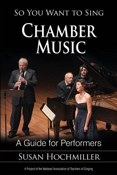 So You Want to Sing Chamber Music - Hochmiller, Susan