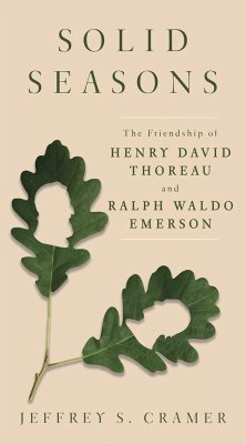 Solid Seasons: The Friendship of Henry David Thoreau and Ralph Waldo Emerson - Cramer, Jeffrey S.