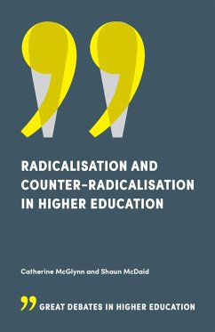 Radicalisation and Counter-Radicalisation in Higher Education - McGlynn, Catherine; McDaid, Shaun