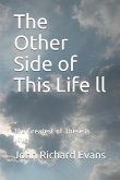 The Other Side of This Life LL: The Greatest of These Is Love