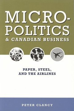 Micropolitics and Canadian Business - Clancy, Peter