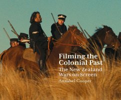 Filming the Colonial Past: The New Zealand Wars on Screen - Cooper, Annabel