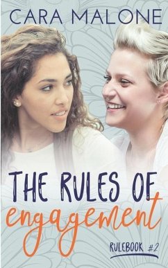 The Rules of Engagement: A Lesbian Romance - Malone, Cara
