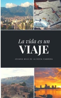 La vida es un viaje - Dasilva, Laura; Milá de la Roca C., Johana