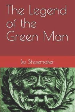 The Legend of the Green Man - Shoemaker, Bo