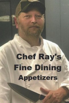 Chef Ray's Fine Dining: Appetizers - Burnette, David; Burnette, Chef Ray