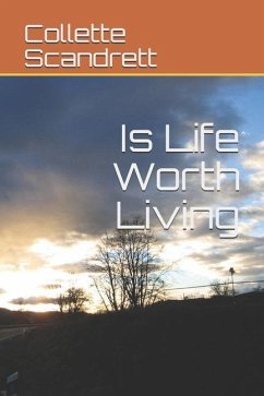 Is Life Worth Living - Scandrett, Collette