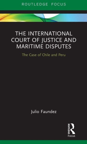 The International Court of Justice in Maritime Disputes The International Court of Justice in Maritime Disputes