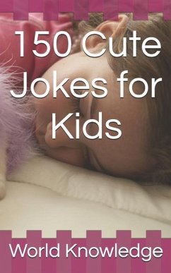 150 Cute Jokes for Kids - Knowledge, World