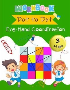 Dot to Dot Eye-Hand Coordination Workbook 4-6 Ages: Early Learning Activity Book - Education, K. Imagine