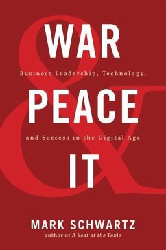 War and Peace and IT - Schwartz, Mark