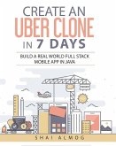 Create an Uber Clone in 7 Days: Build a Real World Full Stack Mobile App in Java