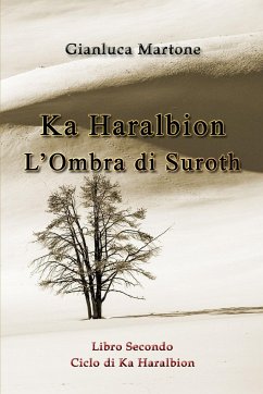 Ka Haralbion L'Ombra di Suroth - Martone, Gianluca