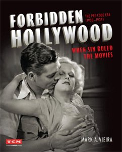 Forbidden Hollywood: The Pre-Code Era (1930-1934) - Vieira, Mark