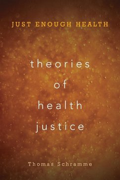 Theories of Health Justice - Schramme, Thomas