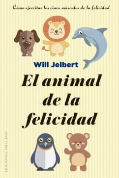 Animal de la Felicidad, El - Jelbert, Will