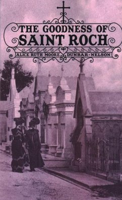 The Goodness of Saint Roch - Dunbar-Nelson, Alice Ruth Moore