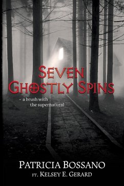 Seven Ghostly Spins - Bossano, Patricia; Gerard, Kelsey E.