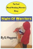 Night of Warriors: A World Wrestling Warriors Story