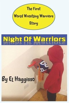 Night of Warriors: A World Wrestling Warriors Story - Haggisso, El