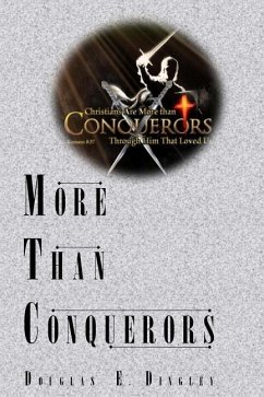 More Than Conquerors - Dingley, Douglas E.