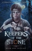 Keepers of the Stone Book One: Outcast