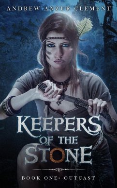 Keepers of the Stone Book One: Outcast - Clement, Andrew Anzur