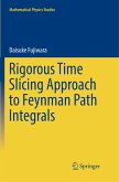 Rigorous Time Slicing Approach to Feynman Path Integrals