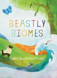Beastly Biomes - Allen-Fletcher, Carly