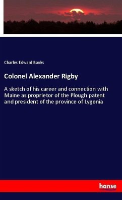 Colonel Alexander Rigby - Banks, Charles Edward