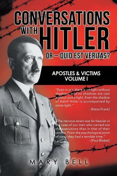 Conversations with Hitler or - Quid Est Veritas? - Bell, Mary