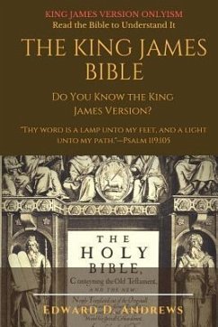 The King James Bible: Do You Know the King James Version? - Andrews, Edward D.