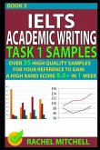 Ielts Academic Writing Task 1 Samples: Over 35 High Quality Samples for Your Reference to Gain a High Band Score 8.0+ in 1 Week (Book 3)