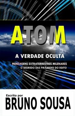Atom: A Verdade Oculta - Sousa, Bruno