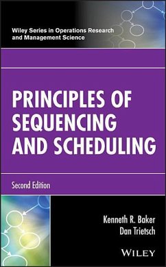 Principles of Sequencing and Scheduling - Baker, Kenneth R; Trietsch, Dan