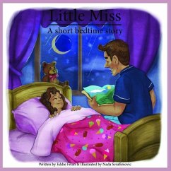 Little Miss: A short bedtime story: A short bedtime story - Felan, Eddie