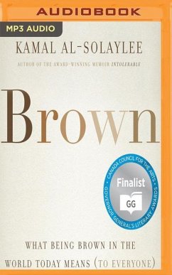 Brown: What Being Brown in the World Today Means (to Everyone) - Al-Solaylee, Kamal