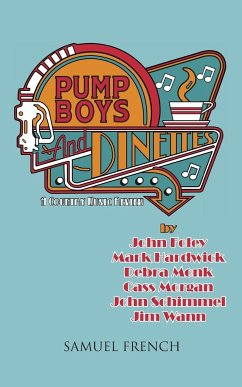 Pump Boys and Dinettes - Foley, John; Hardwick, Mark; Monk, Debra