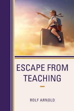 Escape from Teaching - Arnold, Rolf