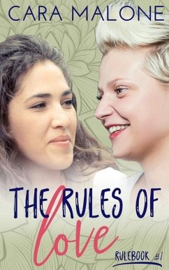 The Rules of Love: A Lesbian Romance - Malone, Cara