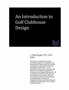 An Introduction to Golf Clubhouse Design - Guyer, J. Paul