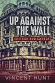 Up Against the Wall: The KGB and Latvia